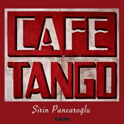 Itunes - Şirin Pancaroğlu - Cafe Tango pixlr